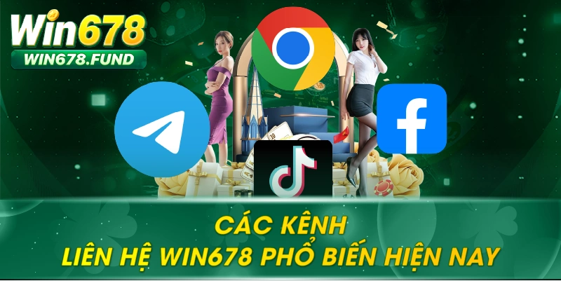 Các kênh liên hệ WIN678 phổ biến hiện nay