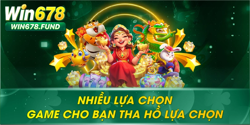 Nhiều lựa chọn game cho bạn tha hồ lựa chọn